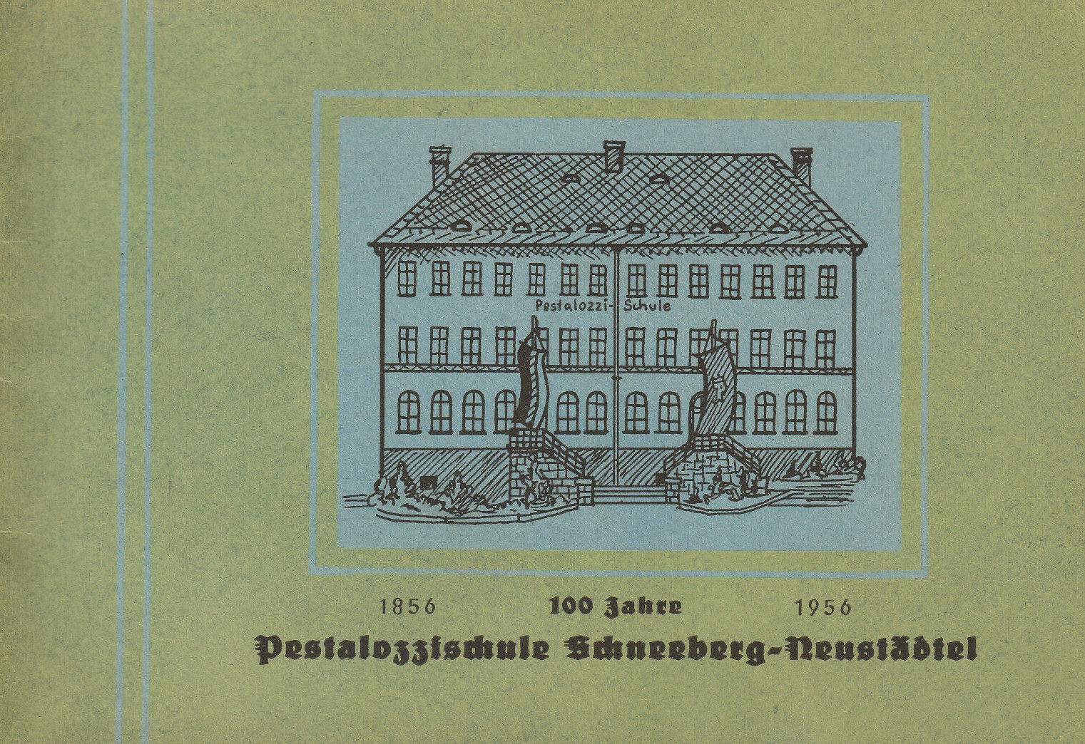 100-Jahre-Pestalozzischule-Schneeberg-Neustädtel-1856-1957